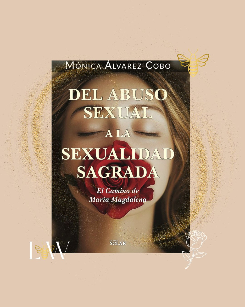 LIBRO DEL ABUSO SEXUAL A LA SEXUALIDAD SAGRADA (COLOMBIA)