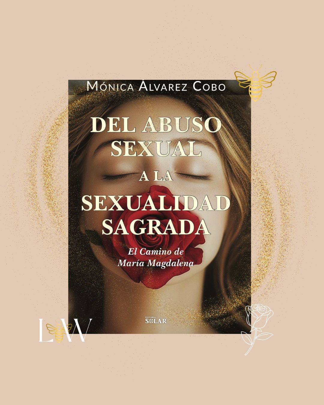 LIBRO DEL ABUSO SEXUAL A LA SEXUALIDAD SAGRADA (COLOMBIA)